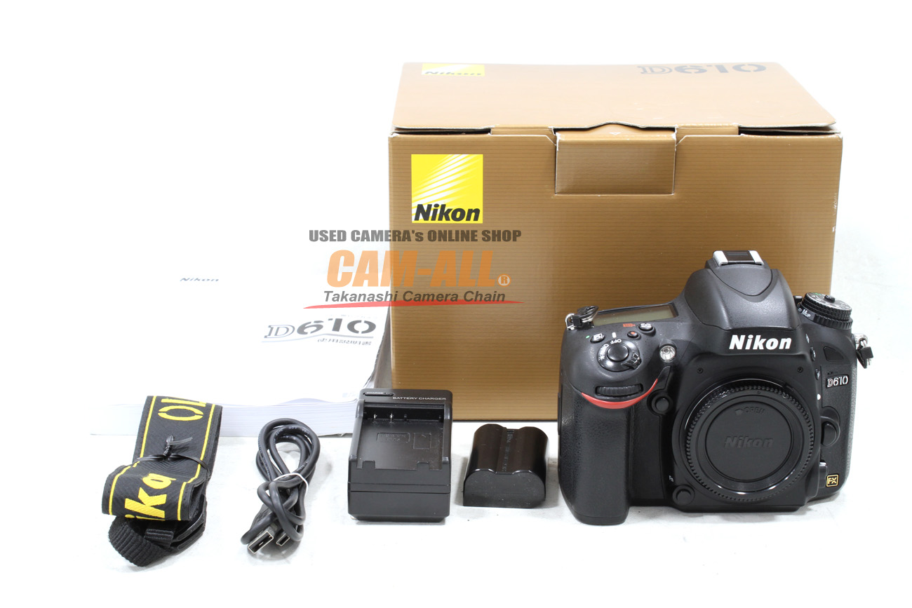 Nikon D610ボディ CAM-ALL タカナシカメラ：カメラファン | 中古カメラ 